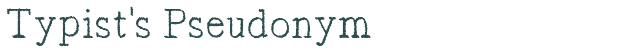 Font Preview Image for Typist's Pseudonym