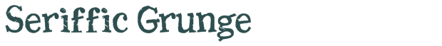 Font Preview Image for Seriffic Grunge