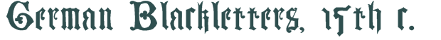 Font Preview Image for German Blackletters, 15th c.