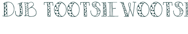 Font Preview Image for DJB TOOTSIEWOOTSIE