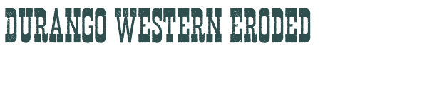 Font Preview Image for Durango Western Eroded
