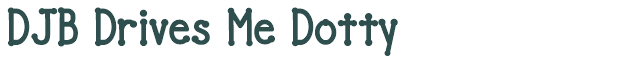 Font Preview Image for DJB Drives Me Dotty