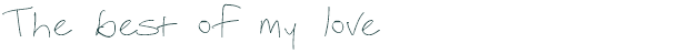 Font Preview Image for The best of my love