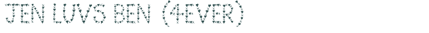 Font Preview Image for Jen Luvs Ben (4ever)