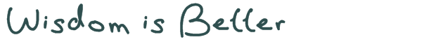 Font Preview Image for Wisdom is Better