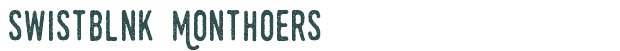 Font Preview Image for Swistblnk Monthoers