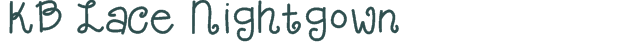 Font Preview Image for KB Lace Nightgown