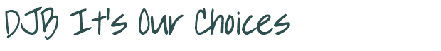 Font Preview Image for DJB It's Our Choices