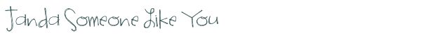 Font Preview Image for Janda Someone Like You