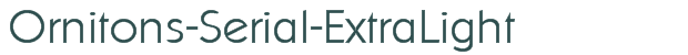 Font Preview Image for Ornitons-Serial-ExtraLight